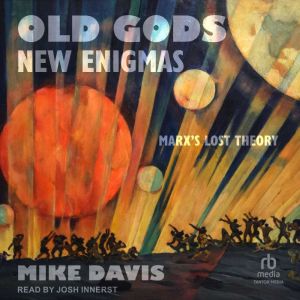 Old Gods, New Enigmas, Mike Davis