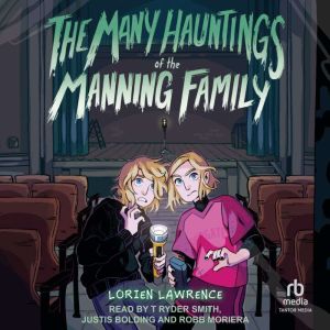 The Many Hauntings of the Manning Family: A Novel
