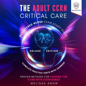 The Adult CCRN Critical Care Register..., Scientia Media Group