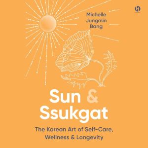 Sun  Ssukgat, Michelle Jungmin Bang