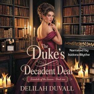 The Dukes Decadent Deal, Delilah Duvall