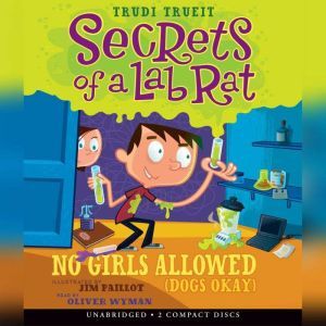 Secrets of a Lab Rat No Girls Allowe..., Trudi Trueit