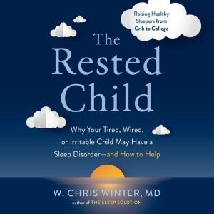 The Rested Child, W. Chris Winter, M.D.