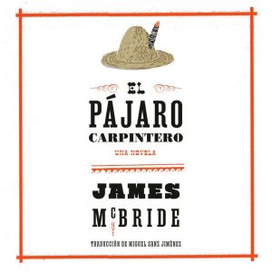 El pajaro carpintero, James McBride