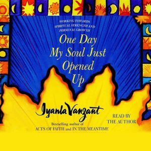 One Day My Soul Just Opened Up, Iyanla Vanzant
