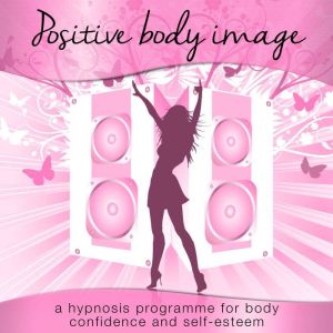 Positive Body Image, Nicola Haslett