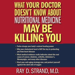 What Your Doctor Doesnt Know About N..., Ray Strand