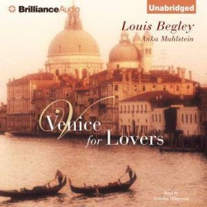 Venice for Lovers, Louis Begley