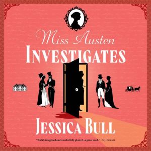 Miss Austen Investigates: A Novel