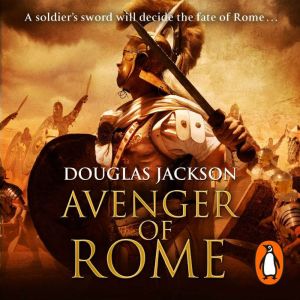 Avenger of Rome: (Gaius Valerius Verrens 3): a gripping and vivid Roman page-turner you wont want to stop reading