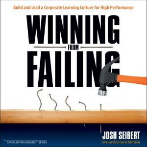 Winning From Failing, Josh Seibert