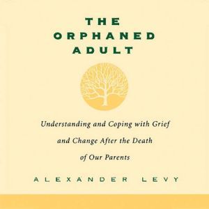 The Orphaned Adult, Alexander Levy