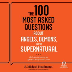 The 100 Most Asked Questions about An..., S. Michael Houdmann
