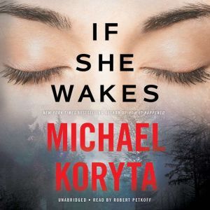 If She Wakes, Michael Koryta
