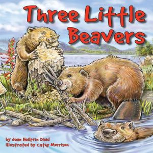 Three Little Beavers, Jean Heilprin Diehl