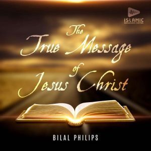 The True Message of Jesus Christ