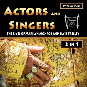 Actors and Singers, Kelly Mass