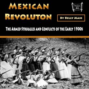 Mexican Revolution, Kelly Mass