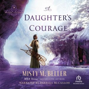 A Daughters Courage, Misty M. Beller