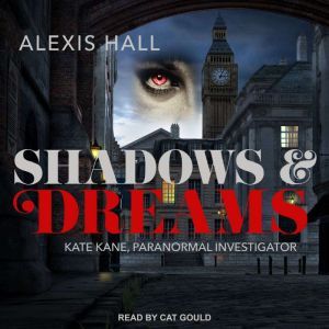 Shadows  Dreams, Alexis Hall