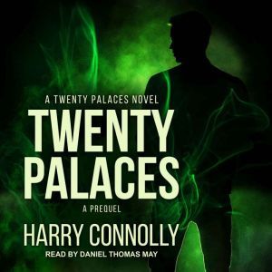 Twenty Palaces, Harry Connolly
