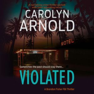 Violated, Carolyn Arnold