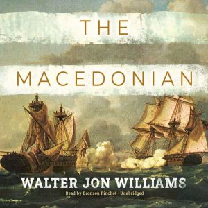 The Macedonian, Walter Jon Williams