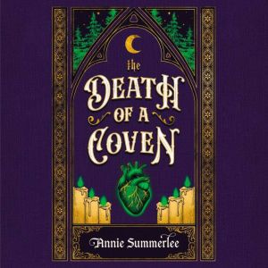 The Death of a Coven, Annie Summerlee