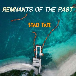 Remnants of the Past