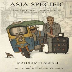 Asia Specific, Malcolm Teasdale