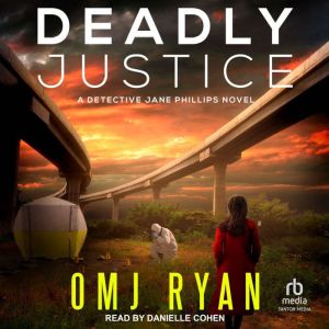Deadly Justice, OMJ Ryan