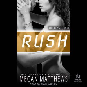 Rush, Megan Matthews