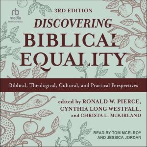 Discovering Biblical Equality: Biblical, Theological, Cultural, and Practical Perspectives, 3rd Edition