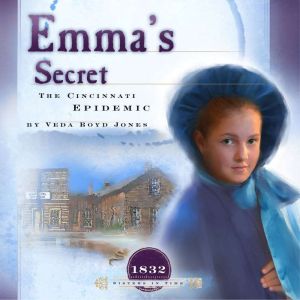 Emma's Secret: The Cincinnati Epidemic