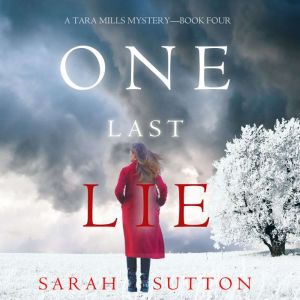 One Last Lie A Tara Mills MysteryB..., Sarah Sutton