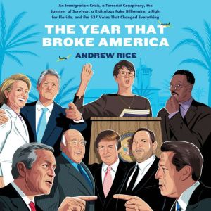 The Year That Broke America, Andrew Rice
