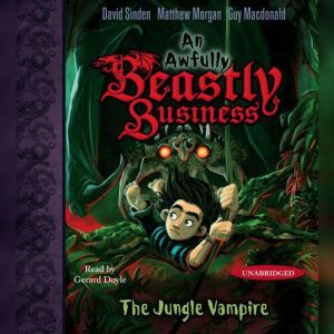 The Jungle Vampire: An Awfully Beastly Business, David Sinden