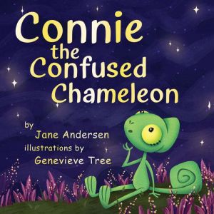 Connie the Confused Chameleon, Jane Andersen