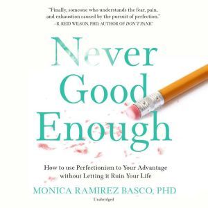 Never Good Enough, Monica Ramirez Basco