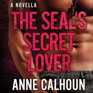 The SEAL's Secret Lover: An Alpha Ops Novella