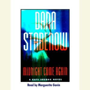 Midnight Come Again, Dana Stabenow