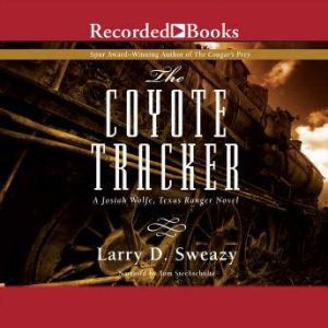 The Coyote Tracker, Larry D. Sweazy