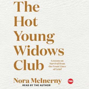 The Hot Young Widows Club, Nora McInerny