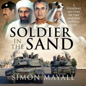 Soldier in the Sand, Sir Simon Mayall KBE CB