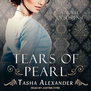 Tears of Pearl, Tasha Alexander