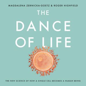 The Dance of Life, Magdalena ZernickaGoetz
