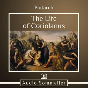 The Life of Coriolanus, Plutarch