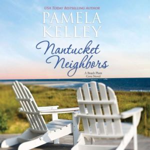 Nantucket Neighbors, Pamela M. Kelley