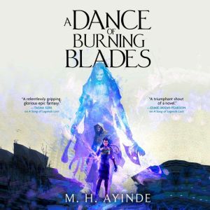 A Dance of Burning Blades, M. H. Ayinde