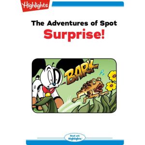 The Adventures of Spot Surprise!, Marileta Robinson